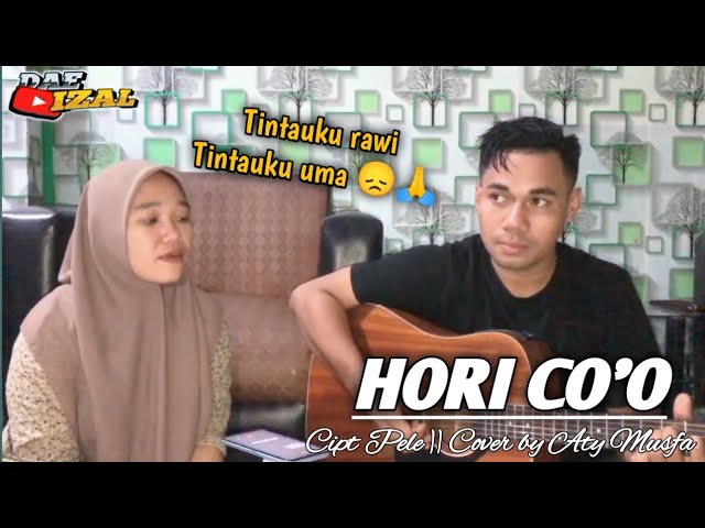 Ake ndai waura cumpu, ita wara ra dou ma campa (HORI CO'O) Cipt Arif Pele Cover by Aty Musfa class=