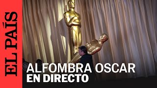 DIRECTO | Preparación de la alfombra roja de los Premios Oscar 2024 en vivo | EL PAÍS