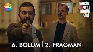 Gelsin Hayat Bildiği Gibi 6. Bölüm 2. Fragman | \