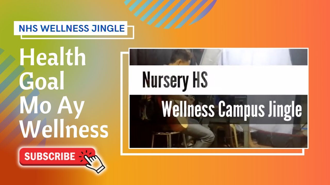 Health Goal Mo Ay Wellness NHS Wellness Campus Jingle 2019 YouTube