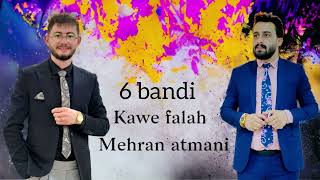 Mehran Atmani Kawe Falah 6Bandi