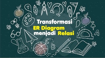 Transformasi Entity Relationship Diagram Menjadi Relasi (Tabel) | ERD Transformation into Relation