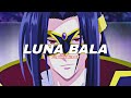 LUNA BALA " Yb Wasg'ood, Ariis_-_( AUDIO EDIT ) SLOWED