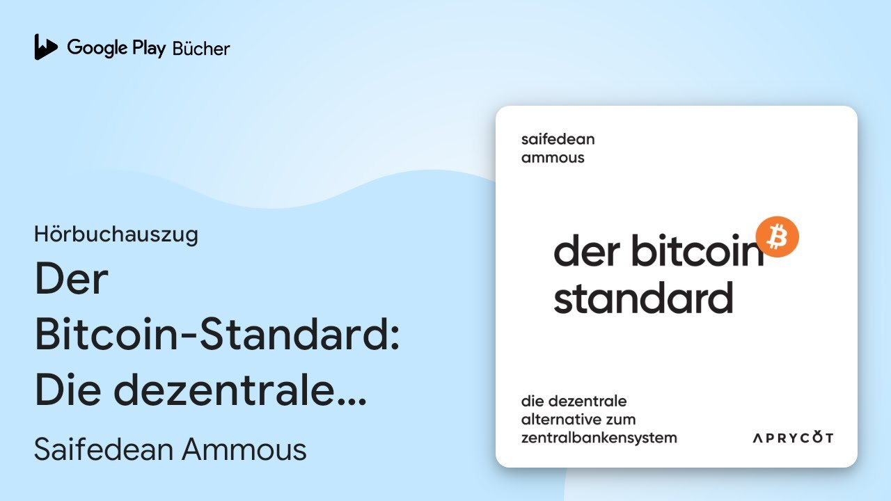 „Der Bitcoin-Standard: Die dezentrale…“ von Saifedean Ammous · Hörbuchauszug