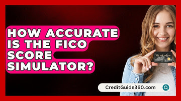 How Accurate Is The FICO Score Simulator? - CreditGuide360.com