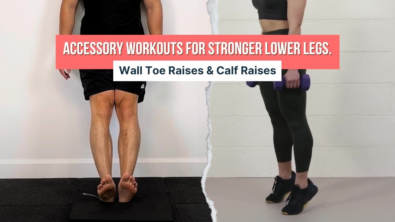 Accessory Workouts for Stronger Lower Legs | Wall Toe Raises & Calf ...