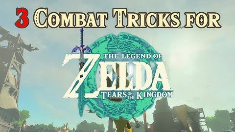 3 Combat Tricks for Tears of the Kingdom [TOTK]