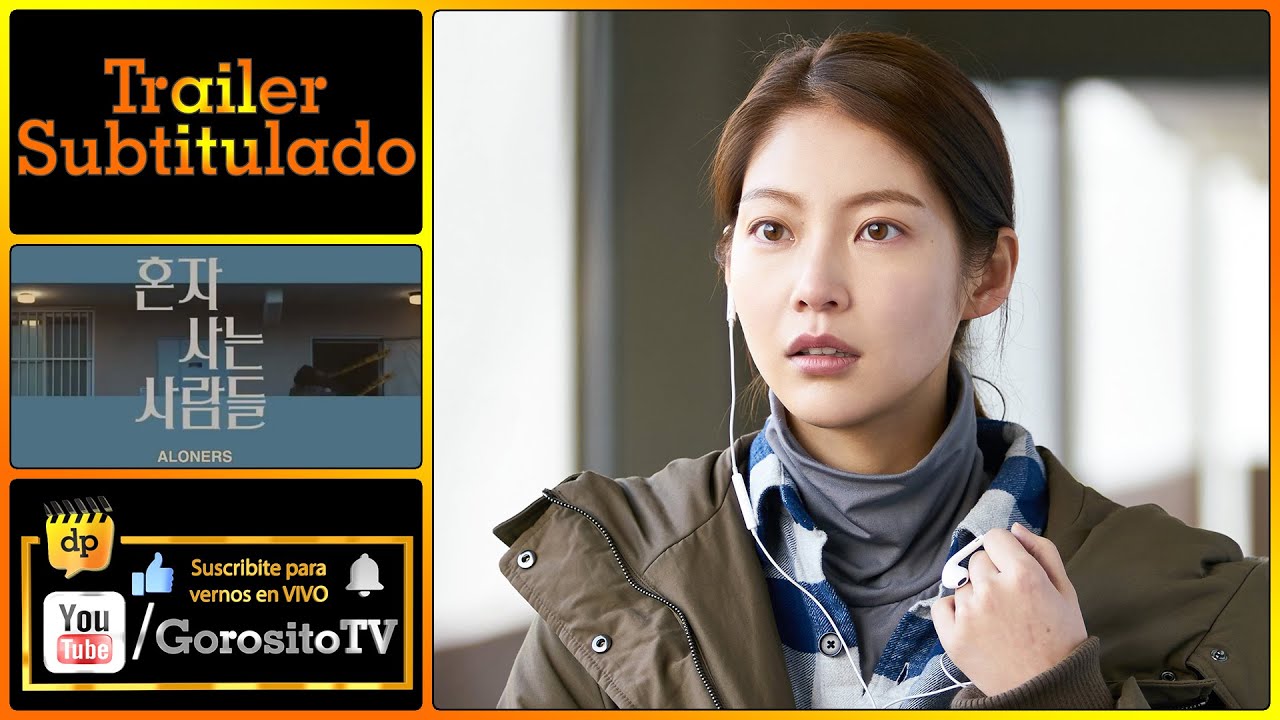 Aloners Trailer Subtitulado Al Espanol People Living Alone Honja Saneun Saramdeul Gong Seung Yeon Youtube