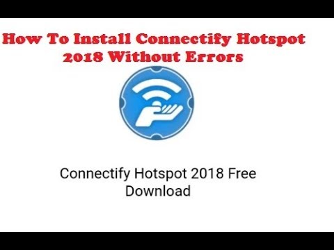 How To Install Connectify Hotspot 2018 Without Errors