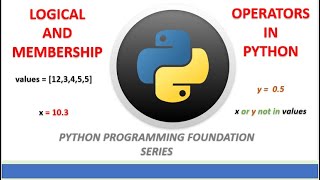LOGICAL AND MEMBERSHIP OPERATORS IN PYTHON