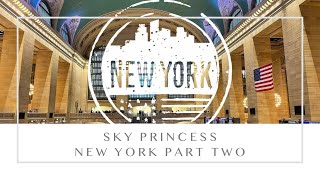 Princess Cruises, Sky Princess - New York Part two