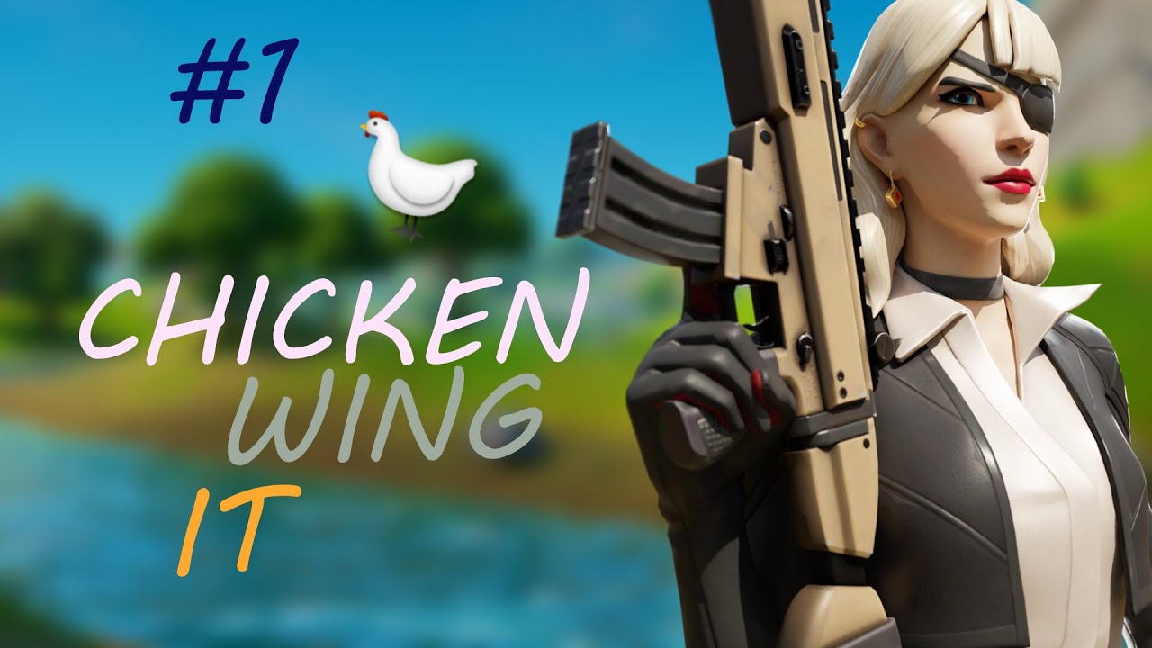 CHICKEN WING IT FORTNITE MONTAGE sxyther YouTube