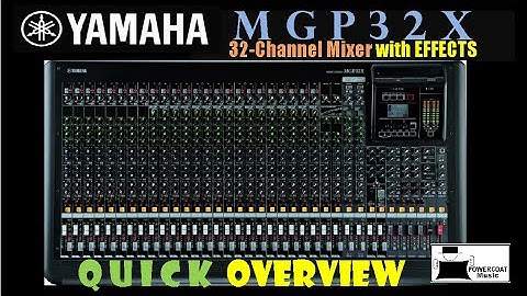 Yamaha MGP32X 32-Channel Mixer: Quick Overview