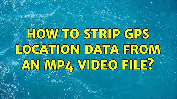 How to strip GPS location data from an MP4 video file?
