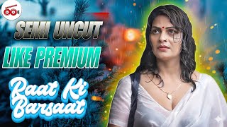 Raat Ko Barsaat Malvika Tomar Iba Movies New Episode Release Explained