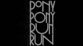 Pony Pony Run Run - First Date Mullet