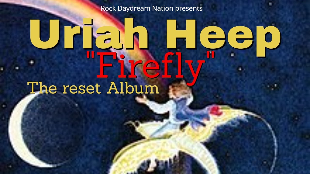 Uriah Heep: Firefly (Is this a Great Album?) - YouTube