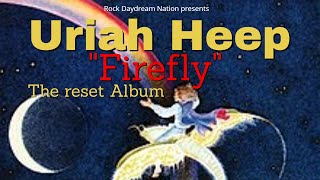 Uriah Heep: Firefly (Is this a Great Album?) screenshot 2