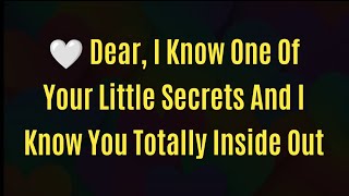 "DM to DF 🤍 Dear, I Know One Of Your Little Secrets And I Know You Totally Inside Out
