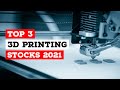 Top 3 Best 3D-Printing Stocks For Exponential Growth in 2021