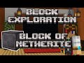 Block of Netherite | Block Exploration Video