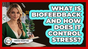What Is Biofeedback And How Does It Control Stress? - Cognitive Therapy Hub