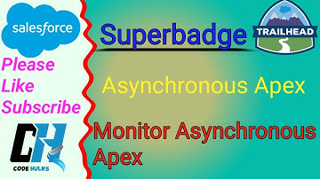 Monitor Asynchronous Apex || Asynchronous Apex