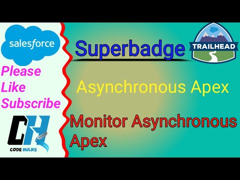 Monitor Asynchronous Apex || Asynchronous Apex