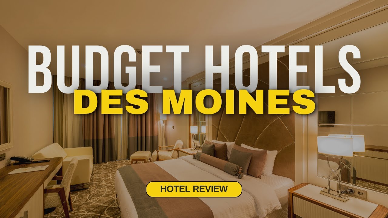 Best Budget Hotels in Des Moines | Cheap Hotels in Des Moines
