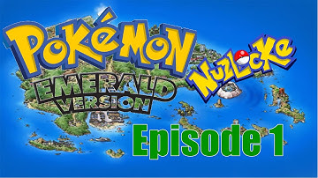 Lets Play Pokemon Emerald Nuzlocke Randomizer Part 1- Choose My Starter