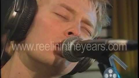 Radiohead "Fake Plastic Trees" 1995 (Reelin