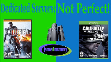 "Dedicated Servers" are Not Perfect [COD Ghosts and Battlefield 4]