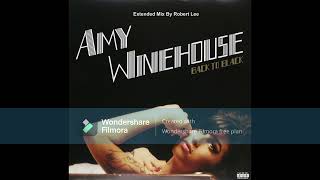 Video thumbnail of "Amy Winehouse - Back to Black (Extended Mix) By Robert Lee"