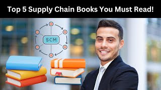 Top 5 Supply Chain Books You Must Read