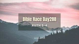Bible Race 10/15/2026: Day288: Ruth 3-4