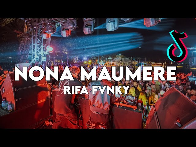 DJ NONA MAUMERE  FYP TIKTOK🔥REMIX FULL BASS  Rifa Fvnky class=