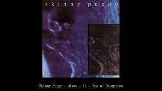 Skinny Puppy   Bites   11   Social Deception