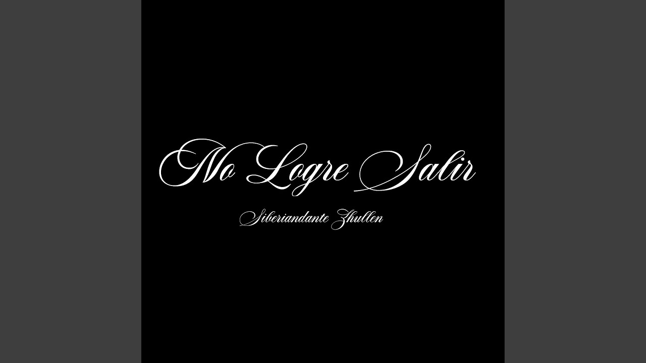 NO LOGRE SALIR (feat. Zhullen)