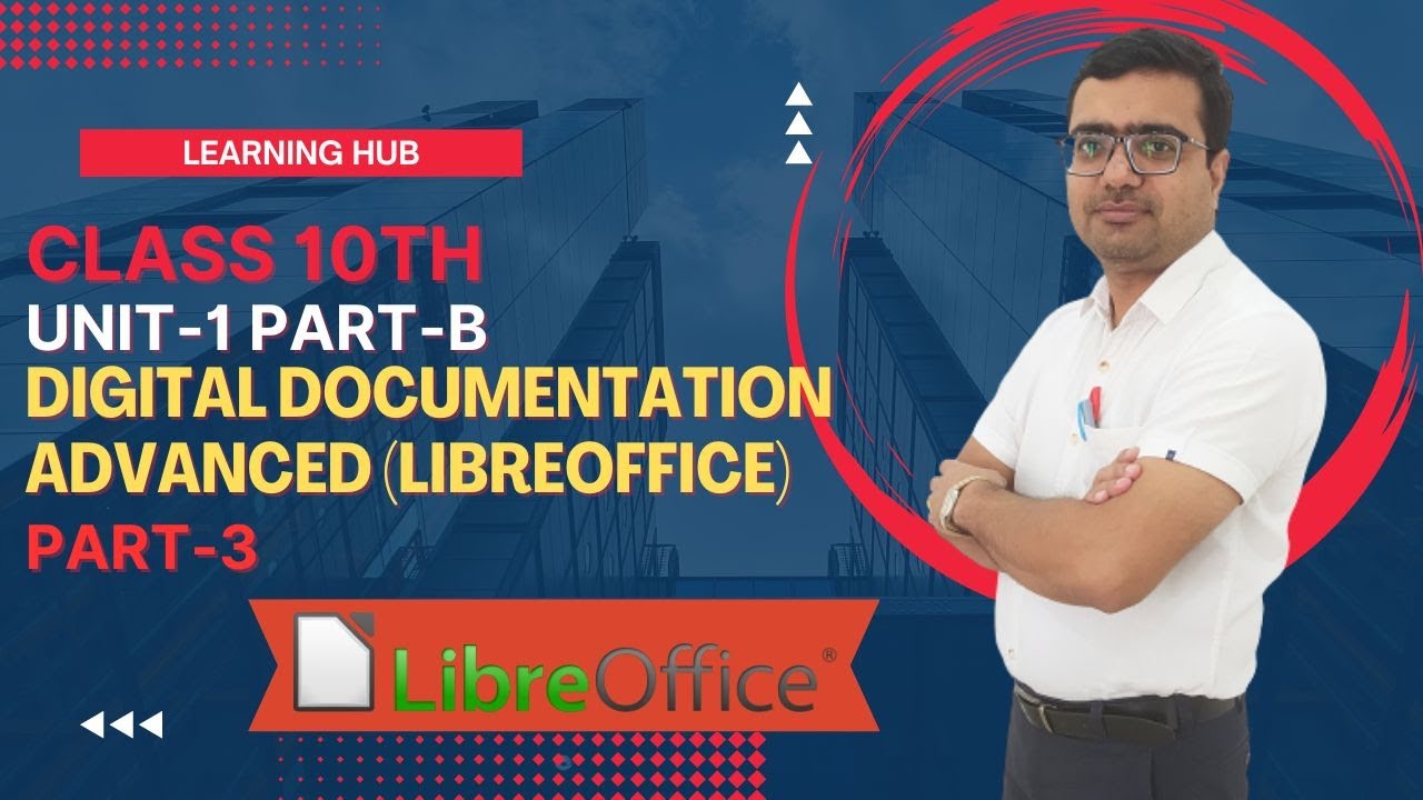 Class-10th |Part-B |Unit-1 Digital Documentation Advanced LibreOffice |Part- 3