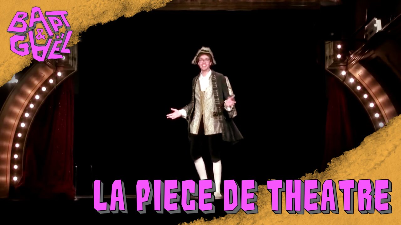 La pièce de théâtre – Bapt&Gael