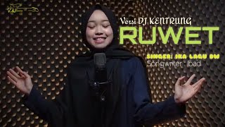 RUWET - IKA LAGU DW || DJ KENTRUNG [ MUSIK&KLIP]