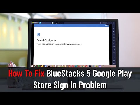 How to Fix Bluestacks 5 Google Play Store Sign in Problem