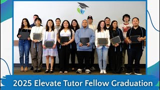 2025 Elevate Tutor Fellow Graduation