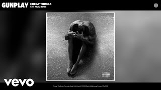 Gunplay - Cheap Thrills (Audio) ft. Rick Ross