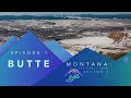 Butte - Montana: The Great Tour - Season 2