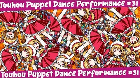 Touhou Puppet Dance Performance Extended Ep.31 - Trapped in Flandre Purgatory