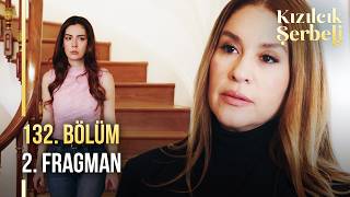 Kızılcık Şerbeti 132. Bölüm 2. Fragmanı