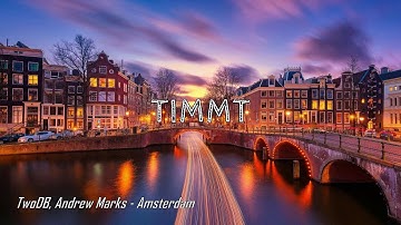 twoDB, Andrew Marks - Amsterdam (Extended Mix)