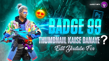 How To Make Thumbnail || Like Badge 99 Free Fire Thumbnail