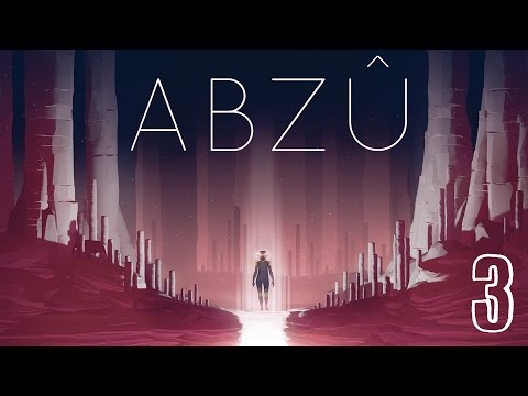 ABZU Part 3 FINAL